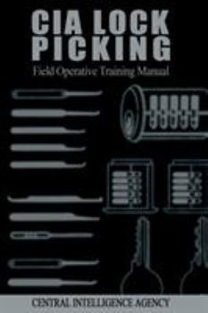 Paperback CIA Lock Picking: Field Operative Training Manual Book