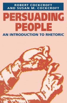 Paperback Persuading People: An Introduction to Rhetoric Book