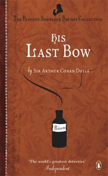 His Last Bow - Book #8 of the Sherlock Holmes