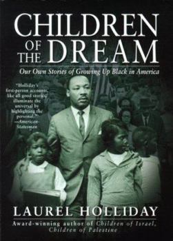 Paperback Children of the Dream: Our Own Stories of Growing Up Black in America Book