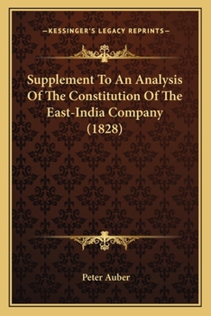 Supplement to An Analysis of the Constitution of the East-India Company: And of the Laws Passed by P