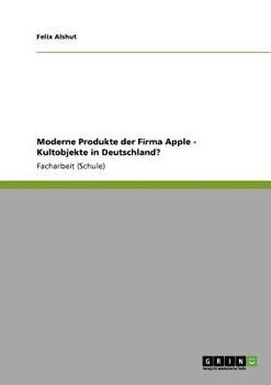 Paperback Moderne Produkte der Firma Apple - Kultobjekte in Deutschland? [German] Book