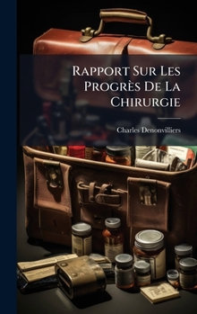 Hardcover Rapport Sur Les Progrès De La Chirurgie [French] Book
