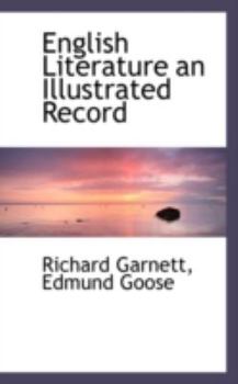 English Literature: An Illustrated Record - Book  of the English Literature: An Illustrated Record