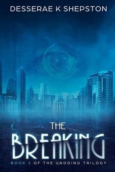 Paperback The Breaking: Book 2 of The Undoing Trilogy Book