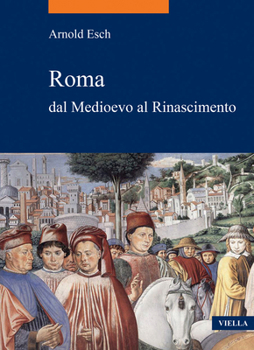 Paperback Roma Dal Medioevo Al Rinascimento: (1378-1484) [Italian] Book