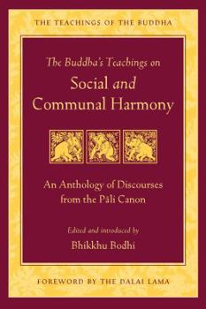 Paperback The Buddha's Teachings on Social and Communal Harmony: An Anthology of Discourses from the Pali Canon Book