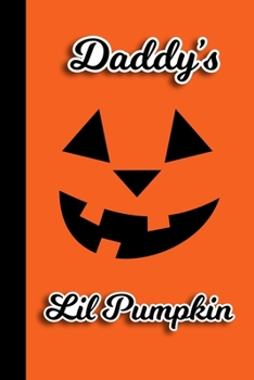 Daddy's Lil Pumpkin: DDLG ABDL BDSM Adult Diary Notebook 120 lined pages