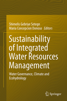Paperback Sustainability of Integrated Water Resources Management: Water Governance, Climate and Ecohydrology Book