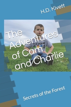 Paperback The Adventures of Cam and Charlie: Secrets off the Forest Book