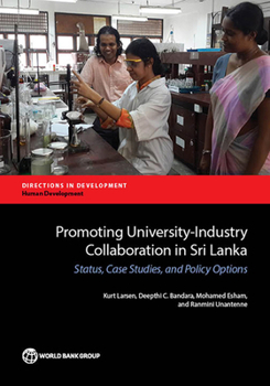 Paperback Promoting University-Industry Collaboration in Sri Lanka: Status, Case Studies, and Policy Options Book