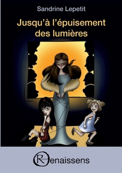 Paperback Jusqu'à l'épuisement des lumières [French] Book