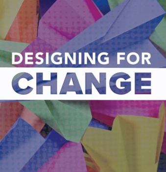 Paperback Designing for Change: Using social learning to understand organizational transformation Book
