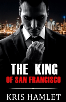 Der König von San Francisco (Mobster Series (German Edition)) - Book #1 of the Mobster Series