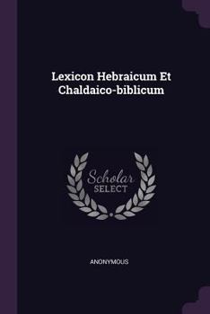Paperback Lexicon Hebraicum Et Chaldaico-biblicum Book
