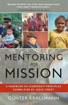 Paperback Mentoring for Mission: A Handbook on Leadership Principles Exemplified by Jesus Christ Book