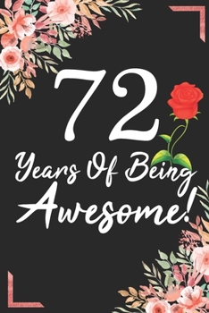 72 Years Of Being Awesome!: 72nd  Birthday & Anniversary Notebook Flower Wide Ruled Lined Journal 6x9 Inch ( Legal ruled ) Family Gift Idea Mom Dad or ... in Holidays - Marble & Red Love Flowers Cover