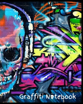 Graffiti Notebook: Graffiti Notebook with original 'Graffiti Skull Wall Art Photography' by Graffiti Gifts - 8' x 10' with 200 College Ruled line ... lists and study for school, college or work.