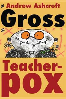 Paperback Gross Teacherpox b/w: Budget Version Book