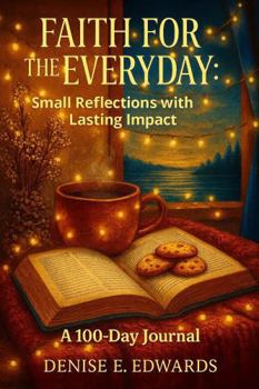 Paperback Faith for the Everyday: Small Reflections with Lasting Impact Book