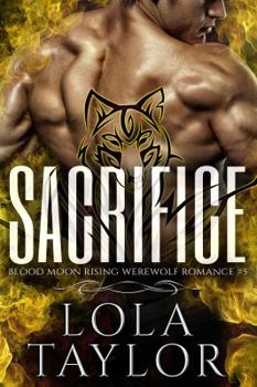 Sacrifice: A Blood Moon Rising Werewolf Romance