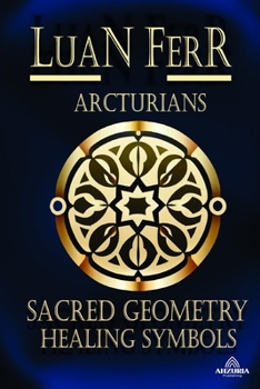 Paperback Arcturians: Sacred Geometry and Healing Symbols Book