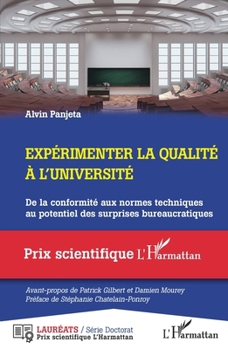 Expérimenter la qualité à l'université: De la conformité aux normes techniques au potentiel des surprises bureaucratiques (Prix Scientifique) (French Edition)