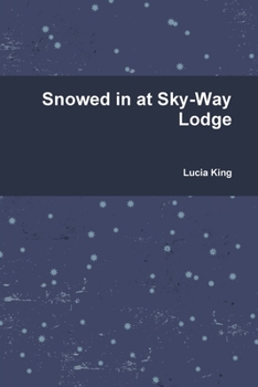 Paperback Snowed in at Sky-Way Lodge Book