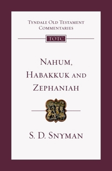 Paperback Nahum, Habakkuk and Zephaniah: An Introduction And Commentary (Tyndale Old Testament Commentary) Book