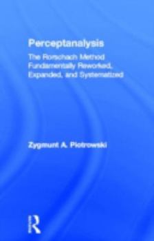 Hardcover Perceptanalysis: The Rorschach Method Fundamentally Reworked, Expanded and Systematized Book