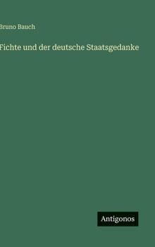 Hardcover Fichte und der deutsche Staatsgedanke [German] Book