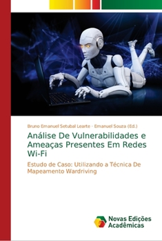 Paperback Análise De Vulnerabilidades e Ameaças Presentes Em Redes Wi-Fi [Portuguese] Book