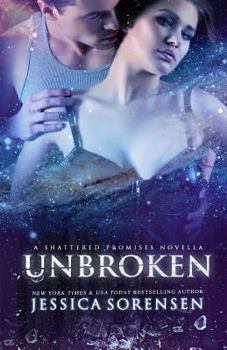 Unbroken - Book #2.5 of the Shattered Promises