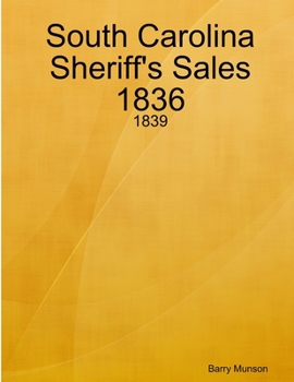 Paperback South Carolina Sheriff's Sales 1836 - 1839 Book