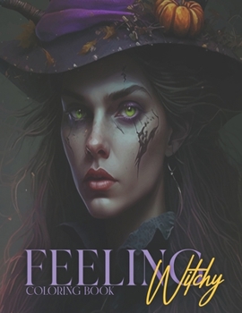 Feeling Witchy: Coloring Book