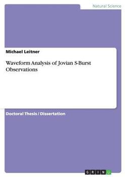 Paperback Waveform Analysis of Jovian S-Burst Observations Book