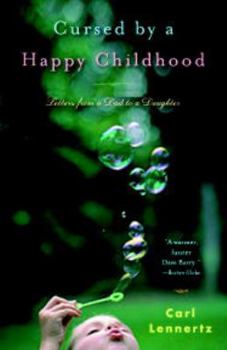 Cursed by a Happy Childhood: Tales of Growing Up, Then and Now