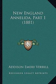 Paperback New England Annelida, Part 1 (1881) Book