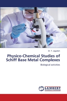 Physico-Chemical Studies of Schiff Base Metal Complexes