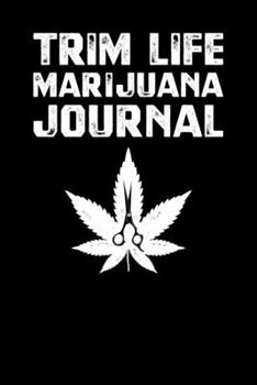 Trim Life Marijuana Journal