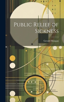 Hardcover Public Relief of Sickness Book