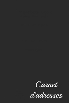 Carnet d'adresses: Carnet d'adresses, de contacts t�l�phoniques & de notes, r�pertoire class� par ordre alphab�tique avec sommaire