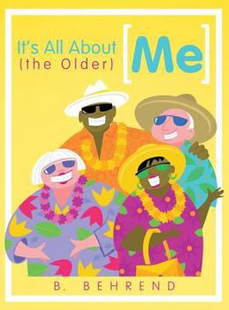 Hardcover It's All about (the Older) Me Book