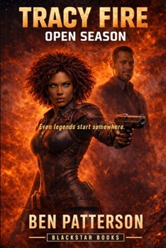 Tracy Fire: Open Season (Tracy Fire Paperback)