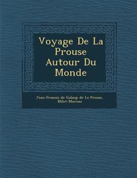 Paperback Voyage de La P Rouse Autour Du Monde [French] Book
