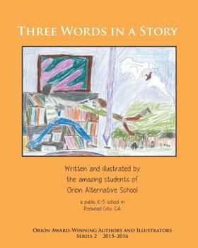 Paperback Three Words in a Story: Orion Award-Winning Authors and Illustrators Series 2 Book