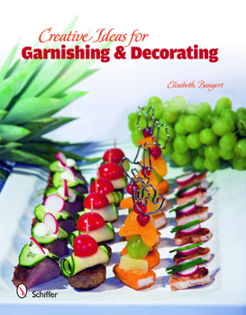 Hardcover Creative Ideas for Garnishing & Decorating Book