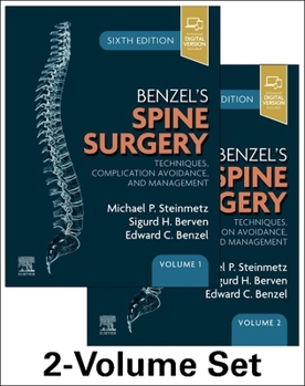 Benzel's Spine Surgery, 2-Volume Set: Techniques, Complication Avoidance and Management