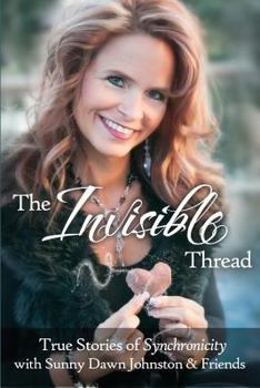 Paperback The Invisible Thread: True Stories of Synchronicity Book