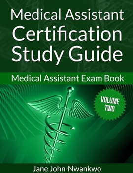 Paperback Medical Assistant Certification Study Guide (Volume Two): Medical Assistant Exam Book